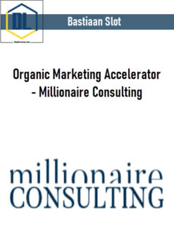 Bastiaan Slot – Organic Marketing Accelerator – Millionaire Consulting