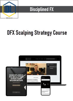 Disciplined FX – DFX Scalping Strategy Course