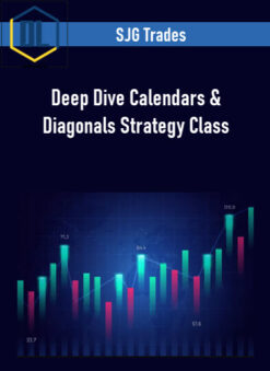 SJG Trades – Deep Dive Calendars & Diagonals Strategy Class