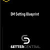 Setter Central – DM Setting Blueprint