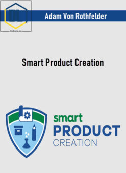 Adam Von Rothfelder – Smart Product Creation