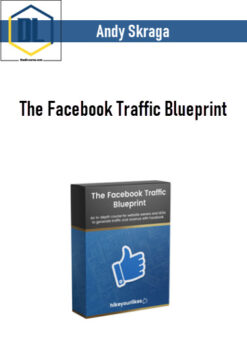 Andy Skraga – The Facebook Traffic Blueprint