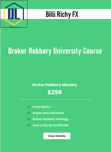 Billi Richy FX – Broker Robbery University Course