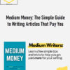 Christina Piccoli – Medium Money: The Simple Guide to Writing Articles That Pay You