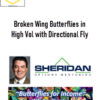 Dan Sheridan – Broken Wing Butterflies in High Vol with Directional Fly