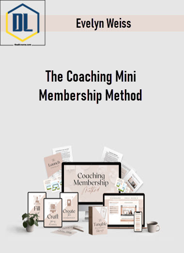 Evelyn Weiss – The Coaching Mini Membership Method