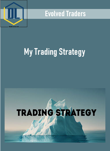 Evolved Traders – My Trading Strategy