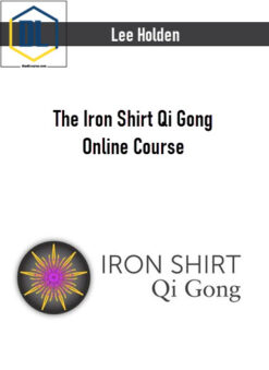 Lee Holden – The Iron Shirt Qi Gong Online Course