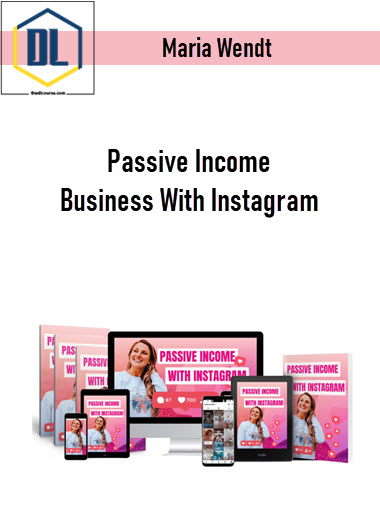 Maria Wendt – Passive Income Business With Instagram