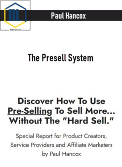 Paul Hancox – The Presell System