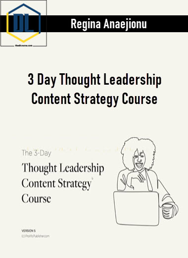 Regina Anaejionu – 3 Day Thought Leadership Content Strategy Course