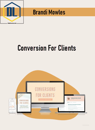 Brandi Mowles – Conversion For Clients