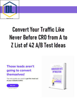 Convert Your Traffic Like Never Before CRO from A to Z List of 42 A/B Test Ideas