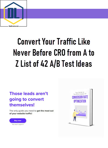 Convert Your Traffic Like Never Before CRO from A to Z List of 42 A/B Test Ideas