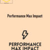 Dennis Moons (Store Growers) – Performance Max Impact