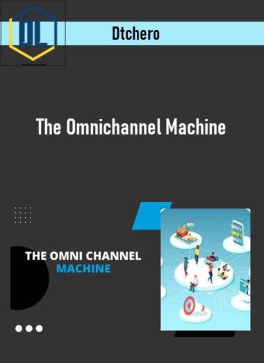 Dtchero – The Omnichannel Machine