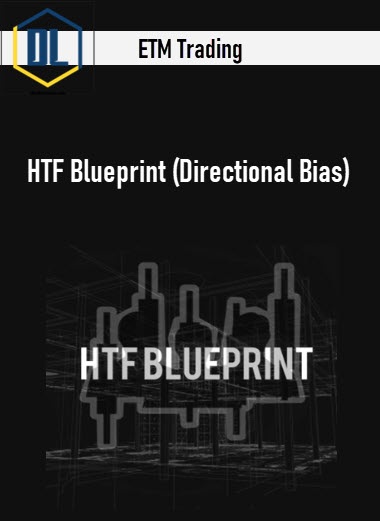 ETM Trading – HTF Blueprint (Directional Bias)