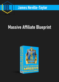 James Neville-Taylor – Massive Affiliate Blueprint