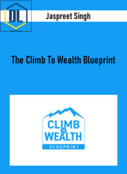 Jaspreet Singh – The Climb To Wealth Blueprint