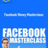 Jesse Cunningham – Facebook Money Masterclass