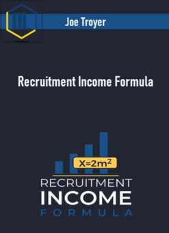 Joe Troyer – Recruitment Income Formula