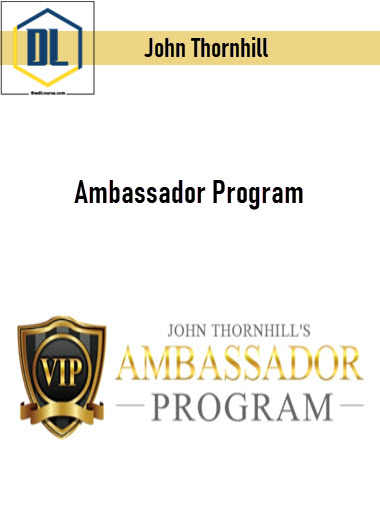 John Thornhill – Ambassador Program