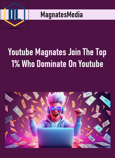 MagnatesMedia – Youtube Magnates Join The Top 1% Who Dominate On Youtube