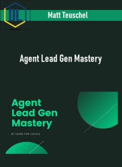 Matt Teuschel – Agent Lead Gen Mastery