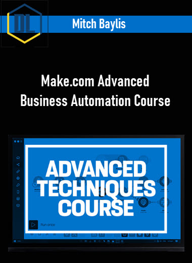 Mitch Baylis – Make.com Advanced Business Automation Course