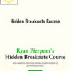 Ryan Pierpont – Hidden Breakouts Course