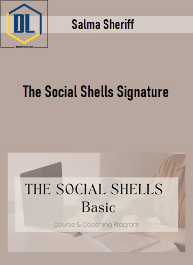 Salma Sheriff – The Social Shells Signature