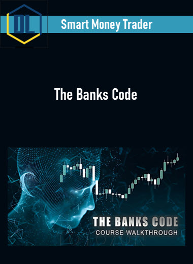 Smart Money Trader – The Banks Code