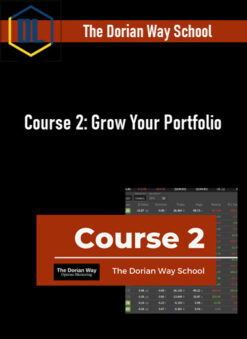 The Dorian Way School – Course 2: Grow Your Portfolio