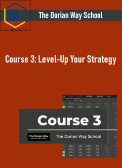 The Dorian Way School – Course 3: Level-Up Your Strategy