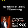 The Dorian Way School – Your Personal Life Changer: 1 DTE Option Strategy