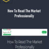 TradeSmart – How To Read The Market Professionally