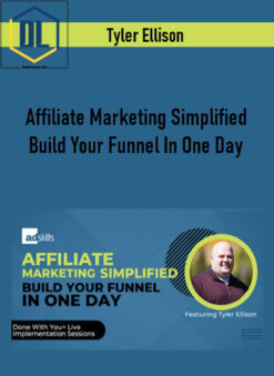 Tyler Ellison (Adskills) – Affiliate Marketing Simplified Build Your Funnel In One Day