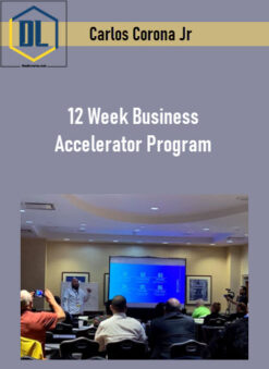 Carlos Corona Jr – 12 Week Business Accelerator Program