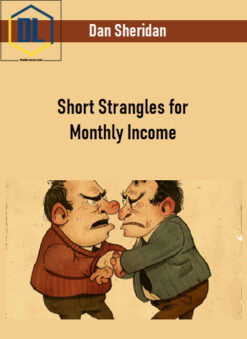 Dan Sheridan – Short Strangles for Monthly Income