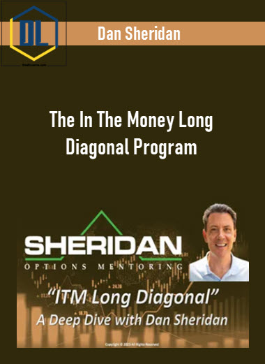 Dan Sheridan – The In The Money Long Diagonal Program