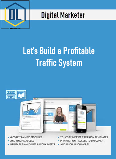 Digital Marketer – Let’s Build a Profitable Traffic System