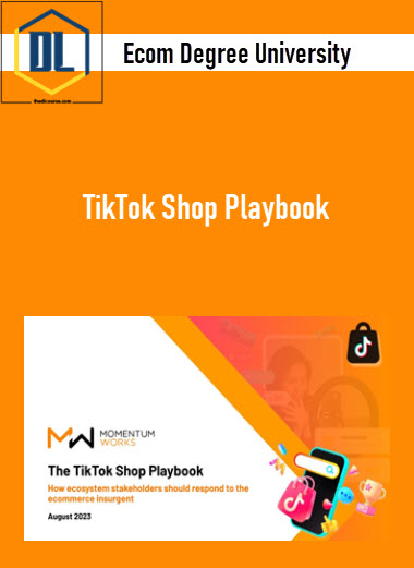 Ecom Degree University – TikTok Shop Playbook