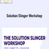 Ed Reay – Solution Slinger Workshop