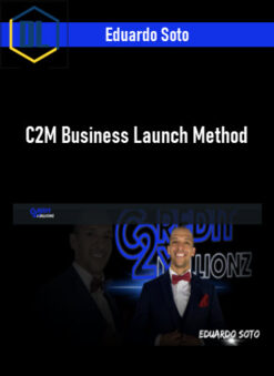 Eduardo Soto – C2M Business Launch Method