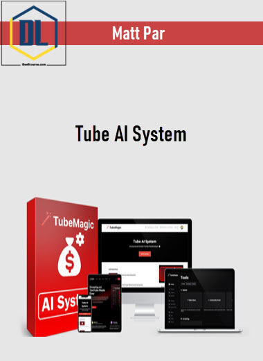 Matt Par – Tube AI System