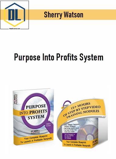 Nonprofitwebclass – Sherry Watson – Purpose Into Profits System