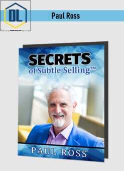 Paul Ross – Secrets Of Subtle Sales Mastery Deluxe