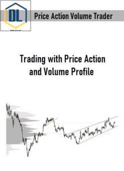 Price Action Volume Trader – Trading with Price Action and Volume Profile