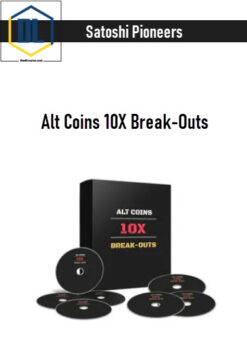 Satoshi Pioneers – Alt Coins 10X Break-Outs