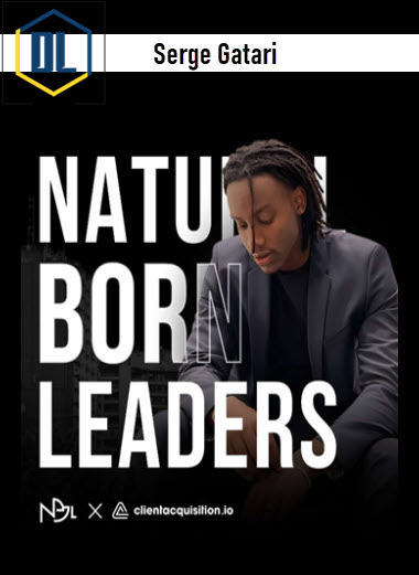 Serge Gatari – Natural Born Leaders